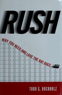 cover of the book Rush: Why You Need and Love the Rat Race