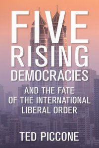 cover of the book Five rising democracies : and the fate of the international liberal order