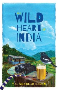 cover of the book The Wild Heart of India