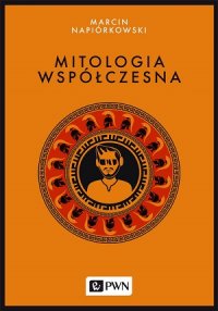 cover of the book Mitologia współczesna