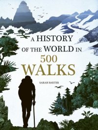 cover of the book A History of the World in 500 Walks