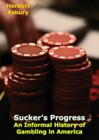 cover of the book Sucker’s Progress: An Informal History of Gambling in America