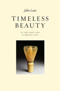 cover of the book Timeless Beauty in the arts and everday life