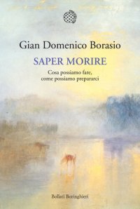 cover of the book Saper morire. Cosa possiamo fare, come possiamo prepararci