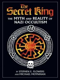 cover of the book The Secret King: The Myth and Reality of Nazi Occultism