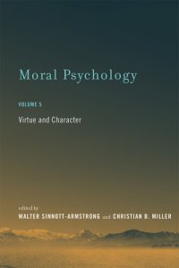 cover of the book Moral Psychology: Volume 5: Virtue and Character