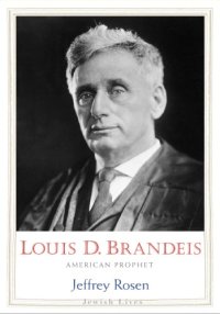 cover of the book Louis D. Brandeis: American Prophet