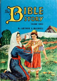 cover of the book The Bible Story, Volume 3: Trials and Triumphs