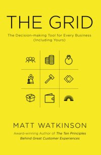 cover of the book The Grid: The Decision-making Tool for Every Business (Including Yours)