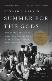 cover of the book Summer for the Gods: The Scopes Trial and America's Continuing Debate Over Science and Religion