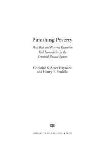 cover of the book Punishing Poverty: How Bail and Pretrial Detention Fuel Inequalities in the Criminal Justice System