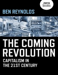 cover of the book The Coming Revolution: Capitalism in the 21st Century