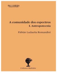 cover of the book A Comunidade dos Espectros I. Antropotecnia