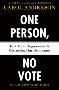 cover of the book One Person, No Vote: How Voter Suppression Is Destroying Our Democracy