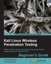 cover of the book Kali Linux Wireless Penetration Testing Beginner’s Guide: Learn to penetrate Wi-Fi and wireless networks to secure your system from vulnerabilities