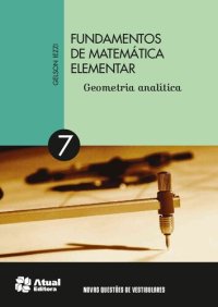 cover of the book Fundamentos de Matemática Elementar: Geometria Analítica - Vol.7