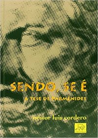 cover of the book Sendo, se é: a tese de Parmênides