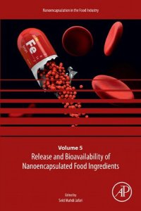 cover of the book Release and Bioavailability of Nanoencapsulated Food Ingredients (Volume 5) (Nanoencapsulation in the Food Industry (Volume 5))