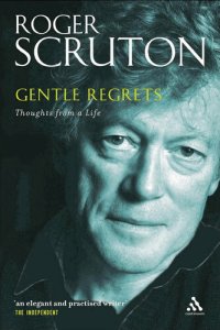 cover of the book Gentle Regrets: Thoughts From a Life