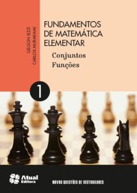 cover of the book Fundamentos de Matemática Elementar: Conjuntos Funções - Vol.1