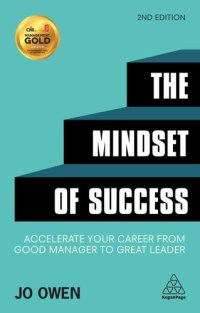 cover of the book The Mindset of Success: Accelerate your career from good manager to great leader (Second edition)