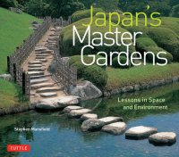 cover of the book Japan's Master Gardens: Lessons in Space and Environment