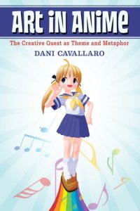 cover of the book Art in Anime: The Creative Quest as Theme and Metaphor