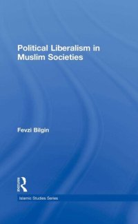 cover of the book Political Liberalism in Muslim Societies (Routledge Islamic Studies Series)