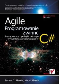 cover of the book Agile. Programowanie zwinne. Zasady, wzorce i praktyki zwinnego wytwarzania oprogramowania w C#