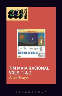 cover of the book Tim Maia's Tim Maia Racional Vols. 1 & 2 (33 1/3 Brazil)