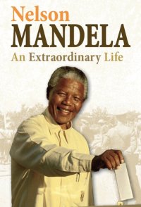 cover of the book Nelson Mandela: An Extraordinary Life