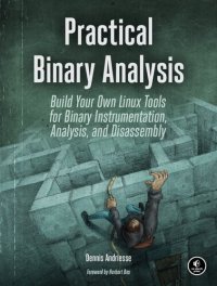 cover of the book Practical Binary Analysis: Build Your Own Linux Tools for Binary Instrumentation, Analysis, and Disassembly