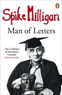 cover of the book Spike Milligan Man of Letters