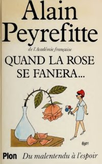 cover of the book Quand la rose se fanera: du malentendu à l'espoir