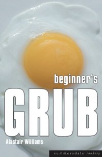 cover of the book Beginner's Grub (Summersdale Cookery)