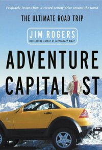 cover of the book Adventure Capitalist: The Ultimate Road Trip