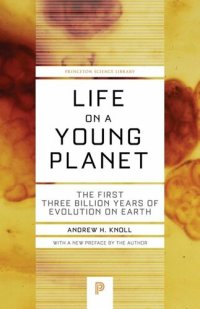 cover of the book Life on a Young Planet: The First Three Billion Years of Evolution on Earth: The First Three Billion Years of Evolution on Earth (Princeton Science Library)