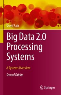 cover of the book Big Data 2.0 Processing Systems: A Systems Overview