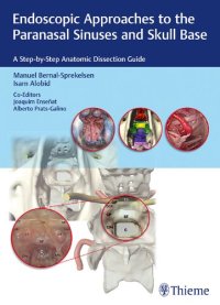 cover of the book Endoscopic approaches to the paranasal sinuses and skull base : a step-by-step anatomic dissection guide