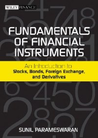 cover of the book Fundamentals of Financial Instruments: An Introduction to Stocks, Bonds, Foreign Exchange, and Derivatives