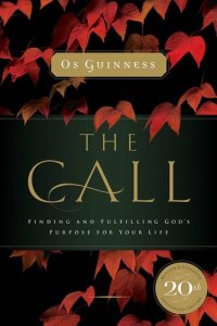 cover of the book The Call: Finding and Fulfilling God's Purpose For Your Life