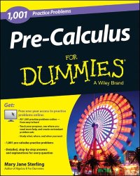 cover of the book Pre-Calculus: 1,001 Practice Problems For Dummies (+ Free Online Practice)