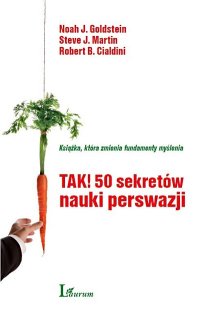 cover of the book Tak! 50 sekretów nauki perswazji