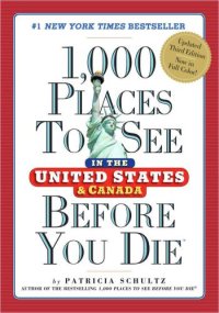 cover of the book 1,000 Places to See in the United States and Canada Before You Die (1,000 Places to See in the United States & Canada Before You)