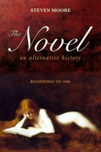 cover of the book The Novel: An Alternative History: Beginnings to 1600