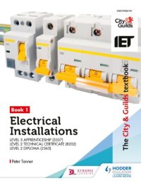 cover of the book The City & Guilds Textbook: Book 1 Electrical Installations for the Level 3 Apprenticeship (5357), Level 2 Technical Certificate (8202) & Level 2 Diploma (2365)