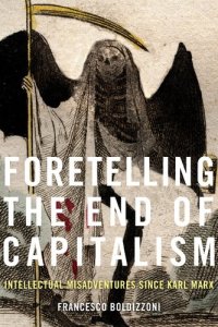 cover of the book Foretelling the End of Capitalism: Intellectual Misadventures since Karl Marx