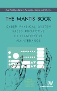 cover of the book The MANTIS book : cyber physical system based proactive collaborative maintenance