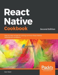 cover of the book React Native Cookbook: Recipes for solving common React Native development problems, 2nd Edition