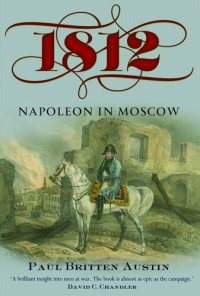 cover of the book 1812: Napoleon in Moscow